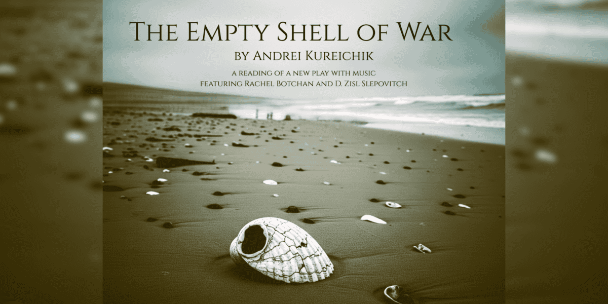 Image for The Empty Shell of War, Play Reading with Music